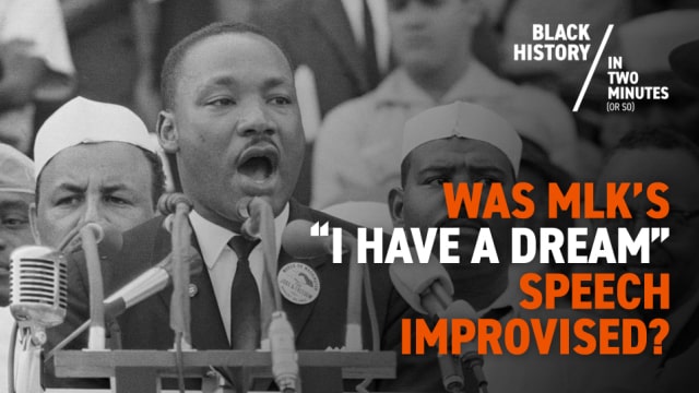 Martin Luther King Jr. – Was his ‘I Have a Dream’ speech Improvised?